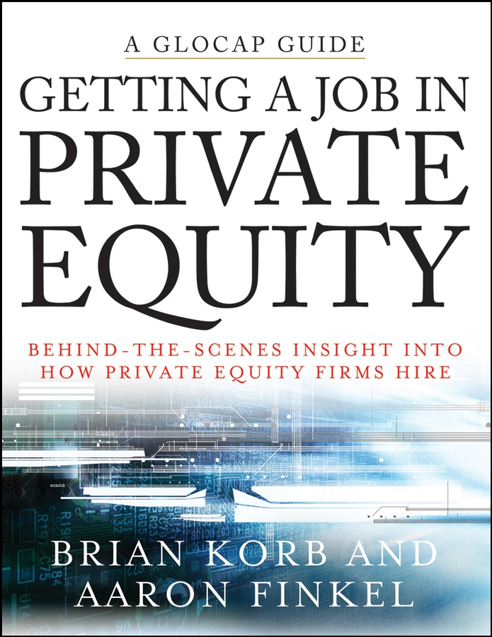 Обложка книги «Getting a Job in Private Equity. Behind the Scenes Insight into How Private Equity Funds Hire»