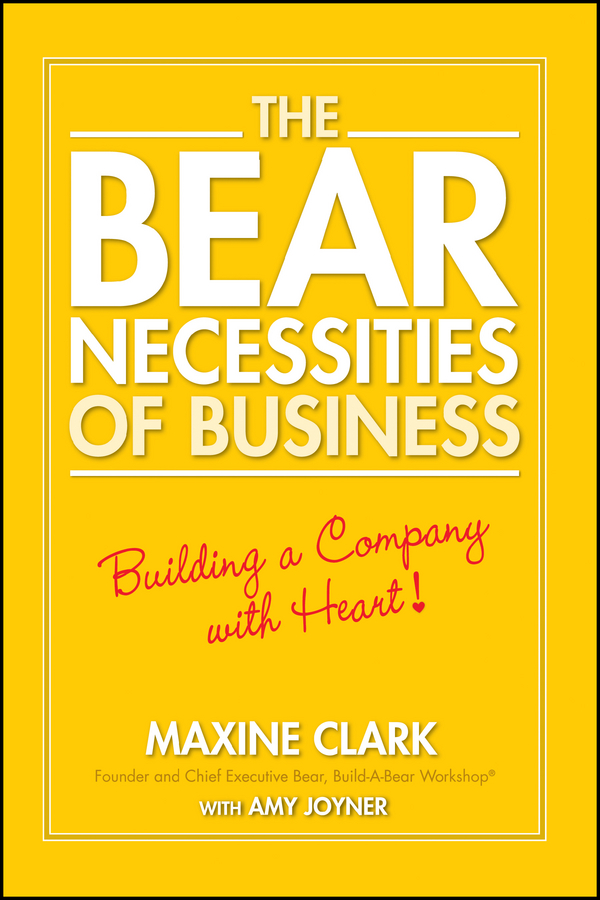 Обложка книги «The Bear Necessities of Business. Building a Company with Heart»