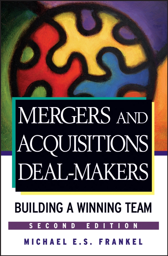 Обложка книги «Mergers and Acquisitions Deal-Makers. Building a Winning Team»