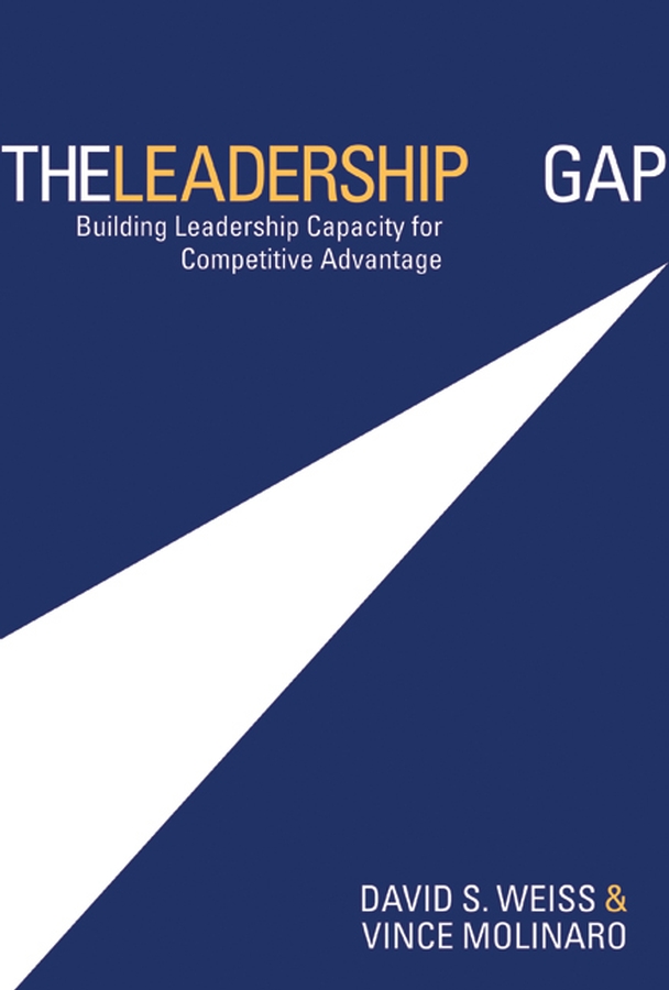 Обложка книги «The Leadership Gap. Building Leadership Capacity for Competitive Advantage»