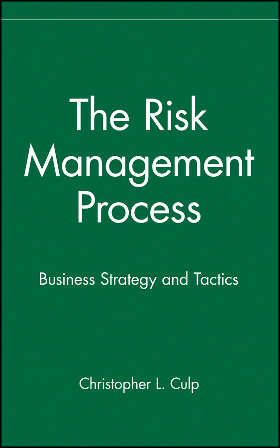 Обложка книги «The Risk Management Process. Business Strategy and Tactics»