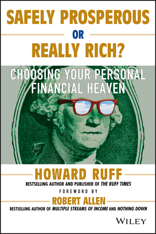 Обложка книги «Safely Prosperous or Really Rich. Choosing Your Personal Financial Heaven»