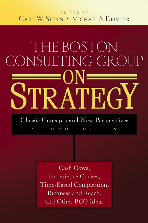 Обложка книги «The Boston Consulting Group on Strategy. Classic Concepts and New Perspectives»