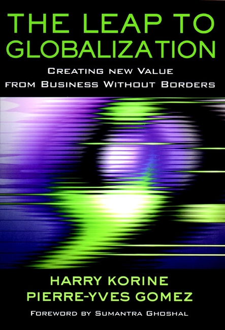 Обложка книги «The Leap to Globalization. Creating New Value from Business Without Borders»
