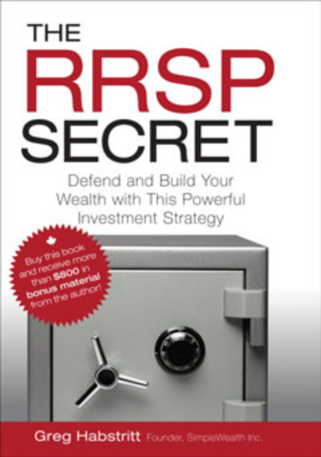 Обложка книги «The RRSP Secret. Defend and Build Your Wealth with This Powerful Investment Strategy»