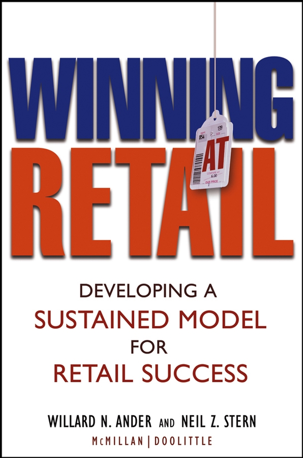 Обложка книги «Winning At Retail. Developing a Sustained Model for Retail Success»