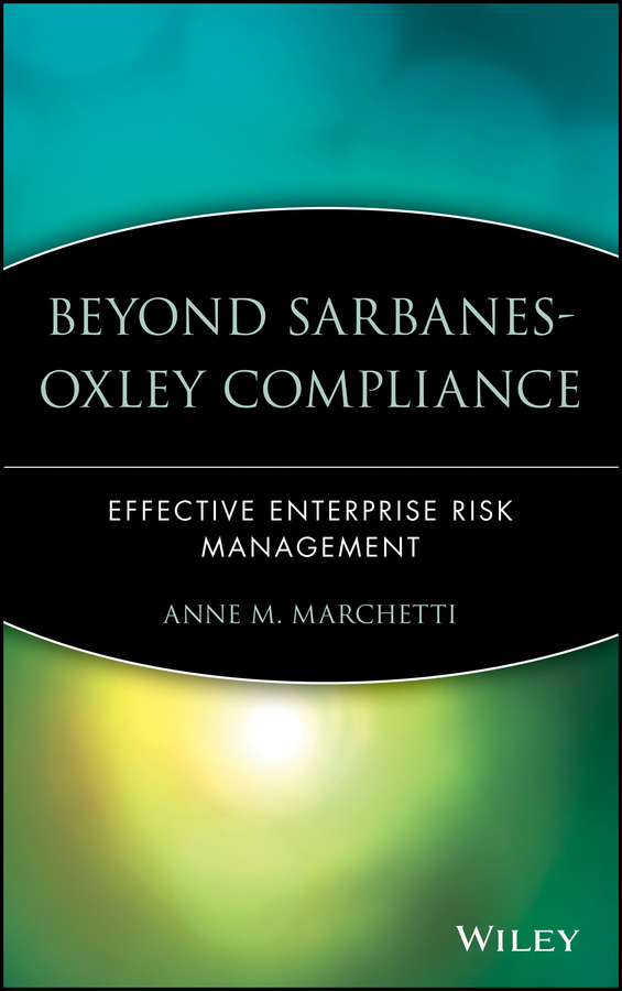 Обложка книги «Beyond Sarbanes-Oxley Compliance. Effective Enterprise Risk Management»