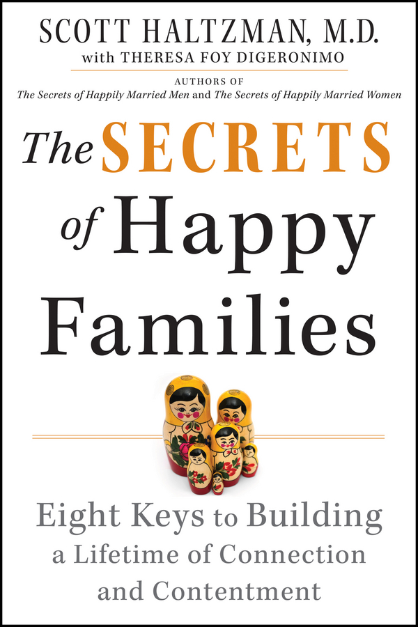 Обложка книги «The Secrets of Happy Families. Eight Keys to Building a Lifetime of Connection and Contentment»