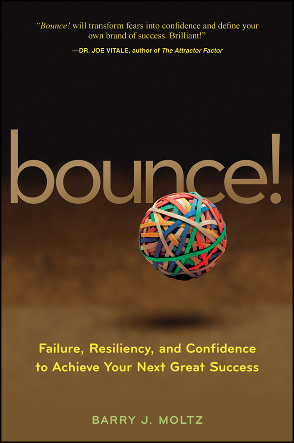 Обложка книги «Bounce!. Failure, Resiliency, and Confidence to Achieve Your Next Great Success»