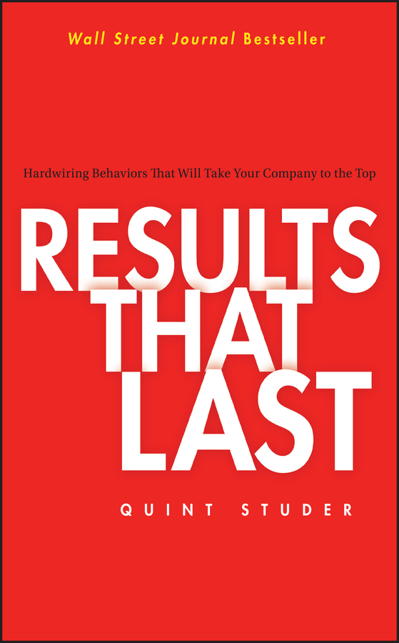 Обложка книги «Results That Last. Hardwiring Behaviors That Will Take Your Company to the Top»