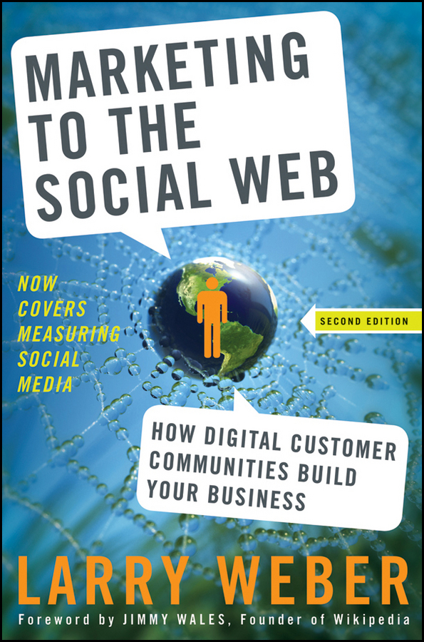 Обложка книги «Marketing to the Social Web. How Digital Customer Communities Build Your Business»
