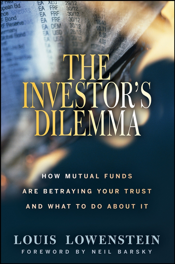 Обложка книги «The Investor's Dilemma. How Mutual Funds Are Betraying Your Trust And What To Do About It»