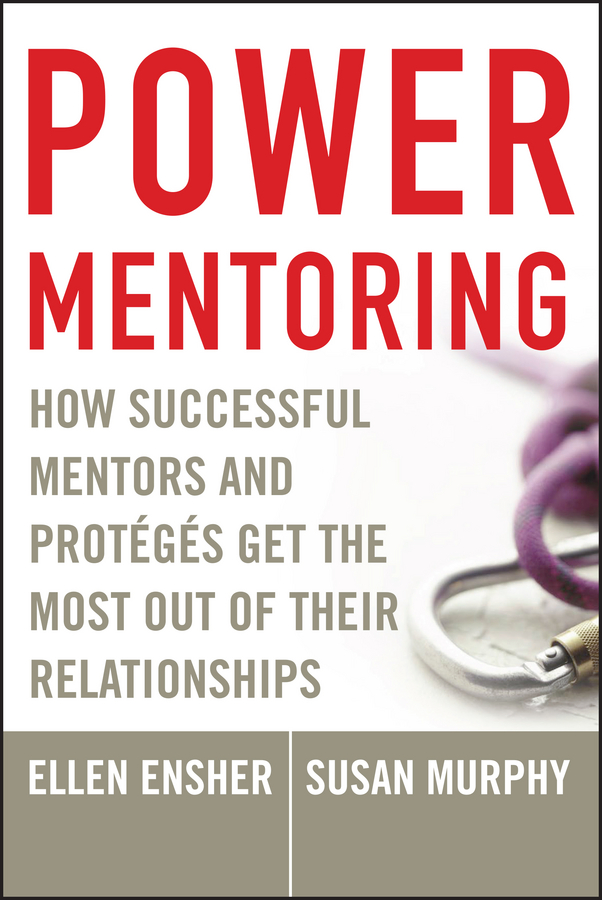 Обложка книги «Power Mentoring. How Successful Mentors and Proteges Get the Most Out of Their Relationships»