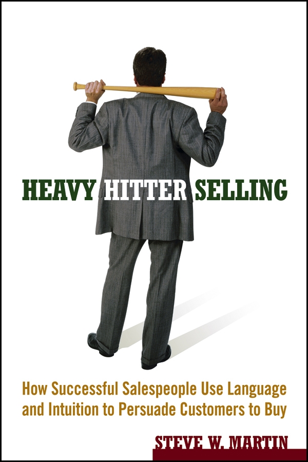 Обложка книги «Heavy Hitter Selling. How Successful Salespeople Use Language and Intuition to Persuade Customers to Buy»