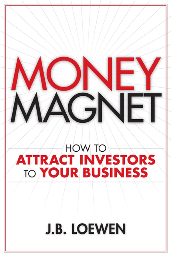 Обложка книги «Money Magnet. How to Attract Investors to Your Business»