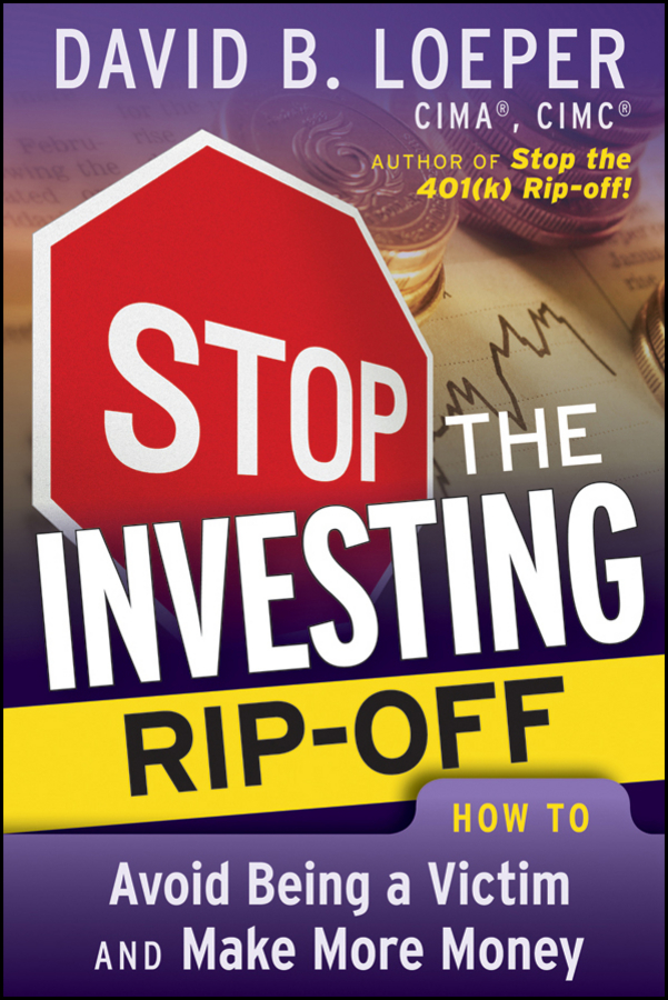 Обложка книги «Stop the Investing Rip-off. How to Avoid Being a Victim and Make More Money»