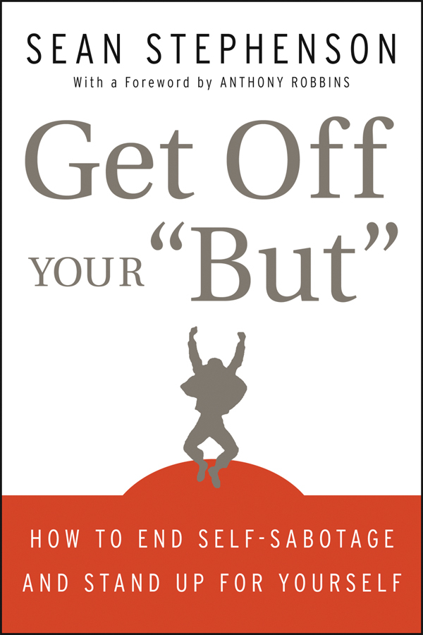 Обложка книги «Get Off Your "But". How to End Self-Sabotage and Stand Up for Yourself»