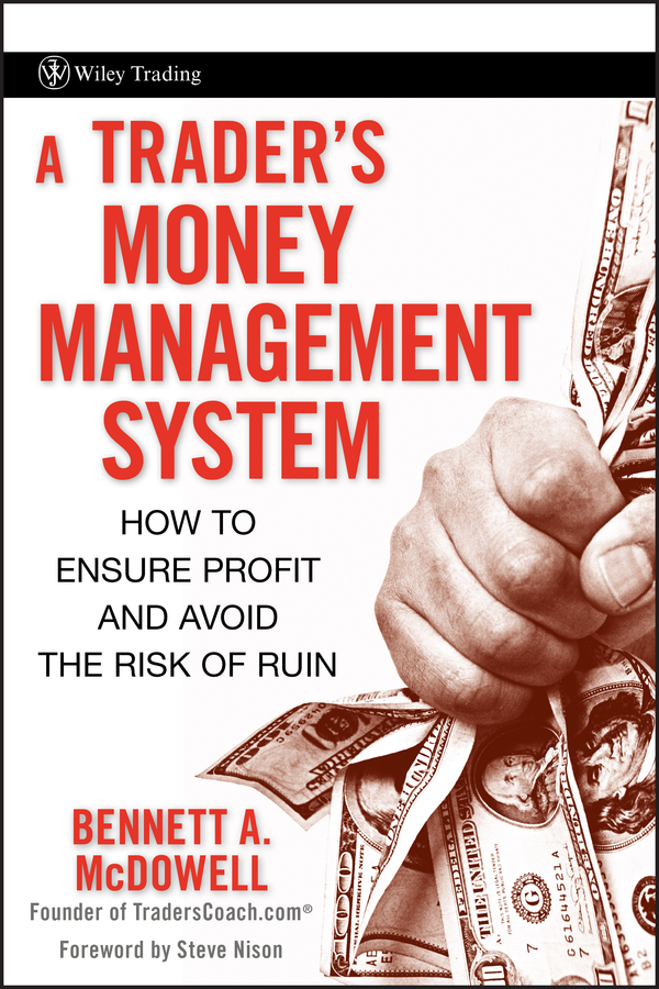 Обложка книги «A Trader's Money Management System. How to Ensure Profit and Avoid the Risk of Ruin»