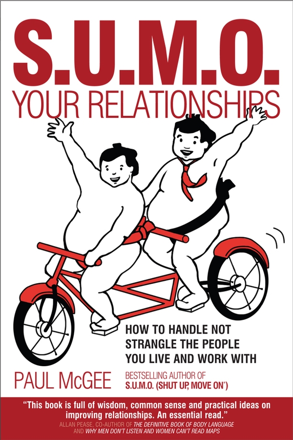 Обложка книги «SUMO Your Relationships. How to handle not strangle the people you live and work with»