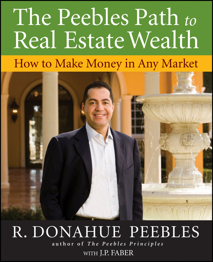 Обложка книги «The Peebles Path to Real Estate Wealth. How to Make Money in Any Market»