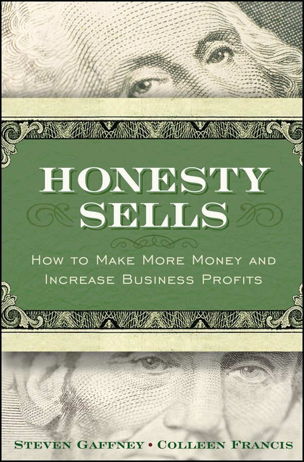 Обложка книги «Honesty Sells. How To Make More Money and Increase Business Profits»
