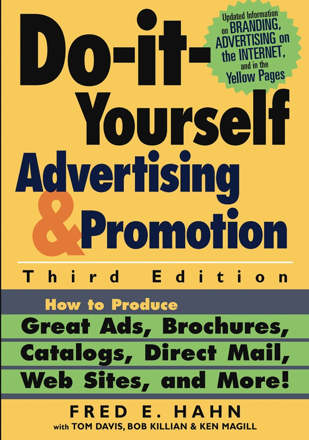 Обложка книги «Do-It-Yourself Advertising and Promotion. How to Produce Great Ads, Brochures, Catalogs, Direct Mail, Web Sites, and More!»