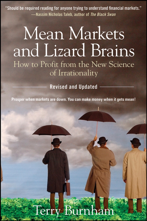 Обложка книги «Mean Markets and Lizard Brains. How to Profit from the New Science of Irrationality»