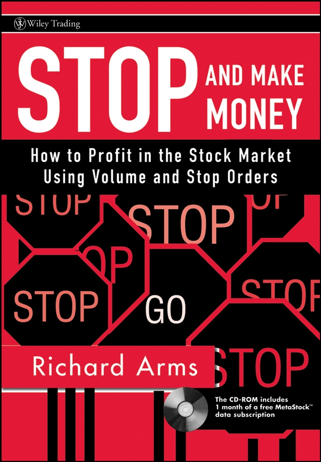 Обложка книги «Stop and Make Money. How To Profit in the Stock Market Using Volume and Stop Orders»