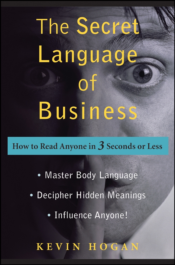Обложка книги «The Secret Language of Business. How to Read Anyone in 3 Seconds or Less»
