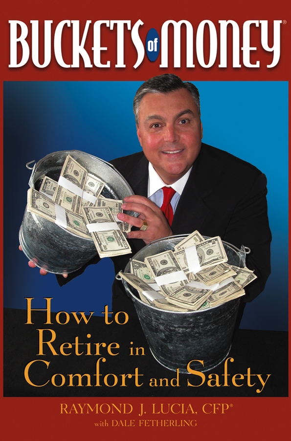 Обложка книги «Buckets of Money. How to Retire in Comfort and Safety»