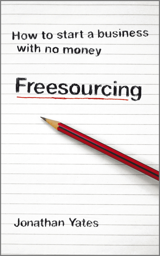 Обложка книги «Freesourcing. How To Start a Business with No Money»