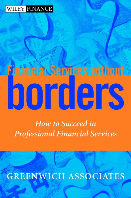 Обложка книги «Financial Services without Borders. How to Succeed in Professional Financial Services»