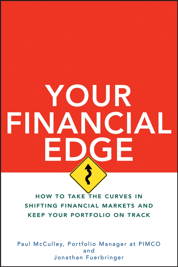 Обложка книги «Your Financial Edge. How to Take the Curves in Shifting Financial Markets and Keep Your Portfolio on Track»