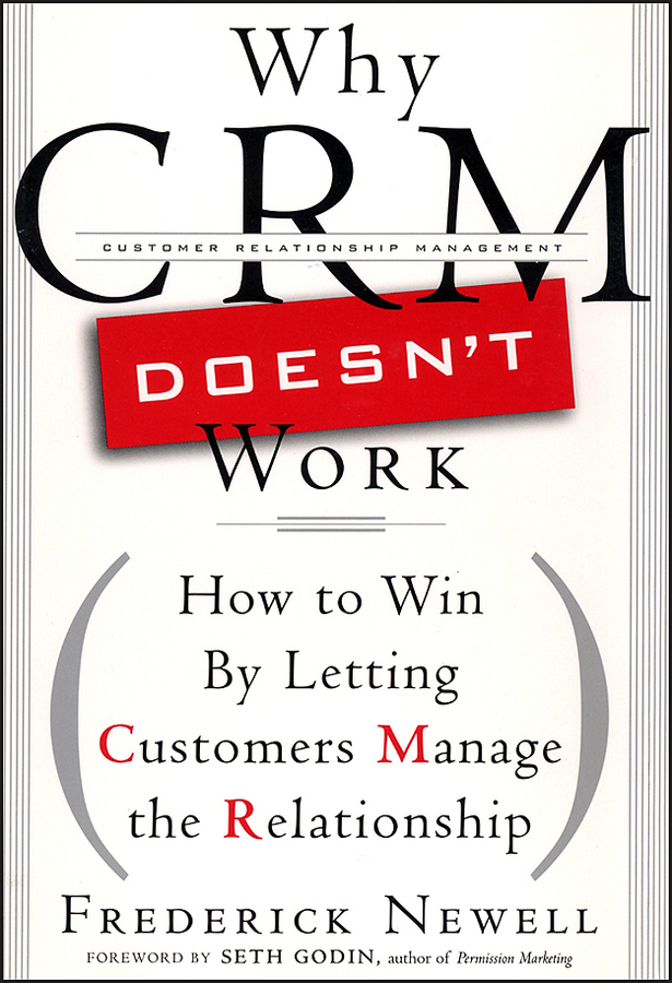 Обложка книги «Why CRM Doesn't Work. How to Win by Letting Customers Manange the Relationship»