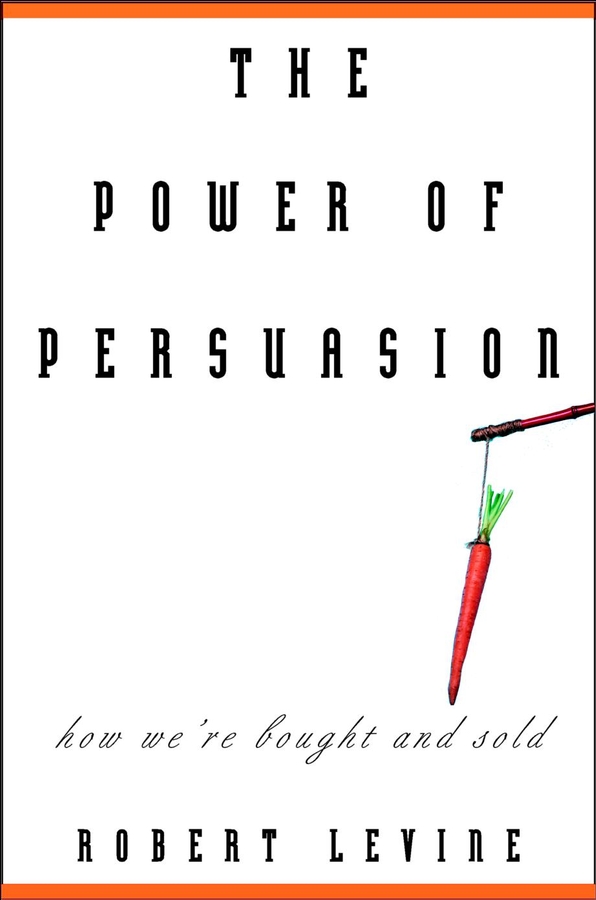 Обложка книги «The Power of Persuasion. How We're Bought and Sold»