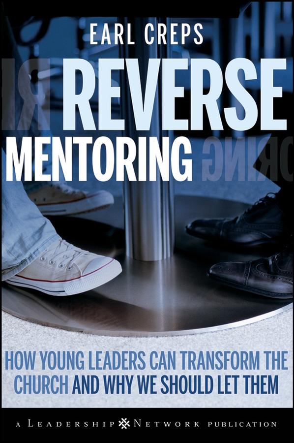 Обложка книги «Reverse Mentoring. How Young Leaders Can Transform the Church and Why We Should Let Them»