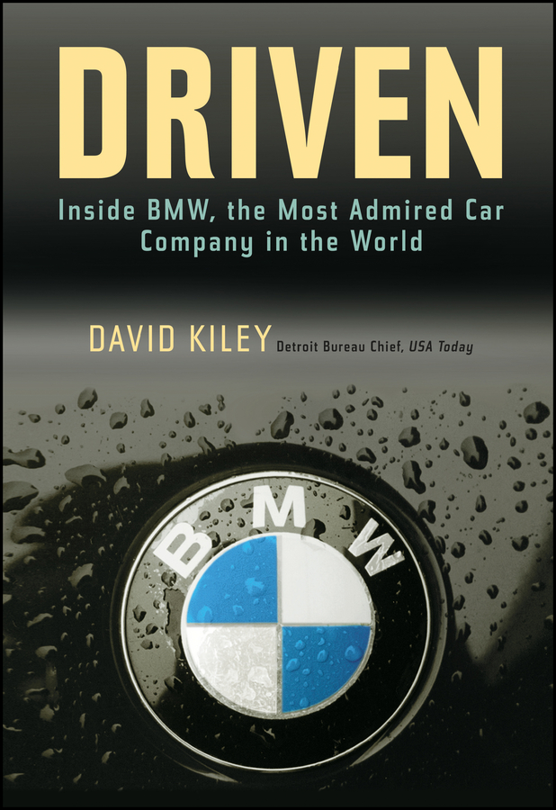 Обложка книги «Driven. Inside BMW, the Most Admired Car Company in the World»