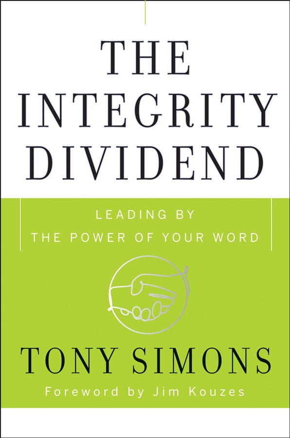 Обложка книги «The Integrity Dividend. Leading by the Power of Your Word»