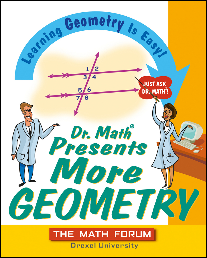 Обложка книги «Dr. Math Presents More Geometry. Learning Geometry is Easy! Just Ask Dr. Math»