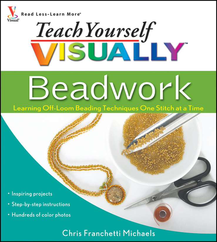 Обложка книги «Teach Yourself VISUALLY Beadwork. Learning Off-Loom Beading Techniques One Stitch at a Time»