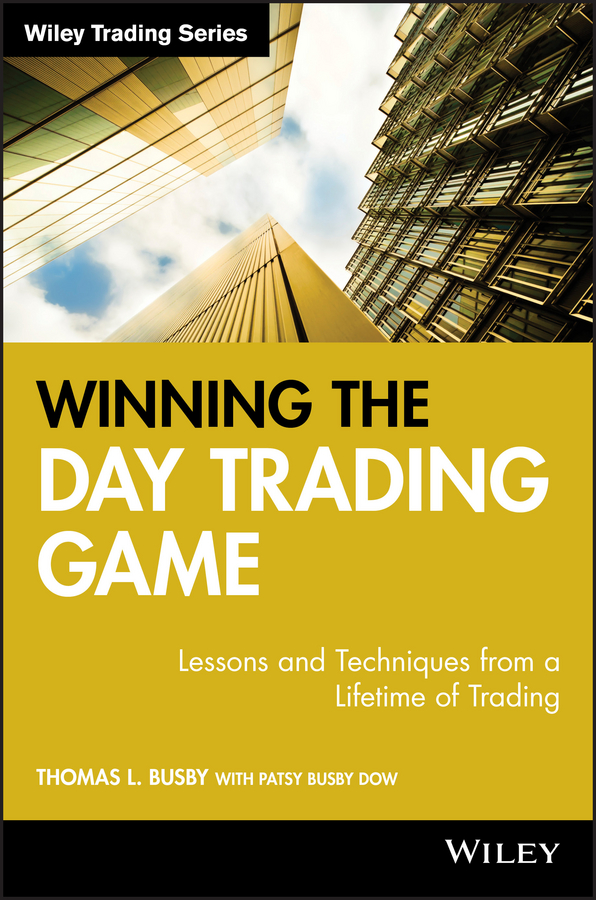 Обложка книги «Winning the Day Trading Game. Lessons and Techniques from a Lifetime of Trading»