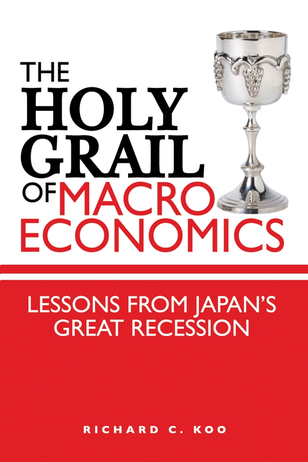 Обложка книги «The Holy Grail of Macroeconomics. Lessons from Japan's Great Recession»