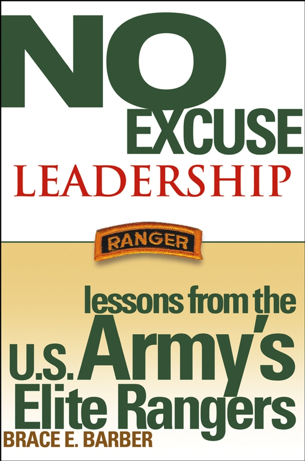 Обложка книги «No Excuse Leadership. Lessons from the U.S. Army's Elite Rangers»