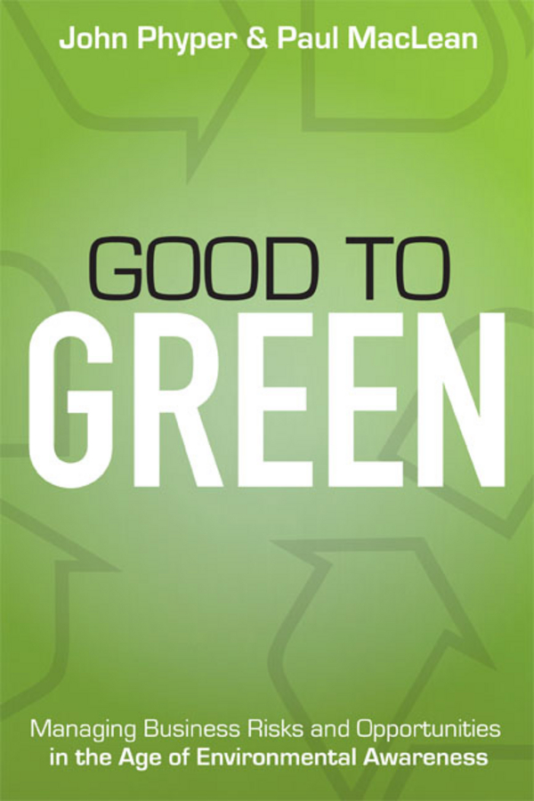 Обложка книги «Good to Green. Managing Business Risks and Opportunities in the Age of Environmental Awareness»