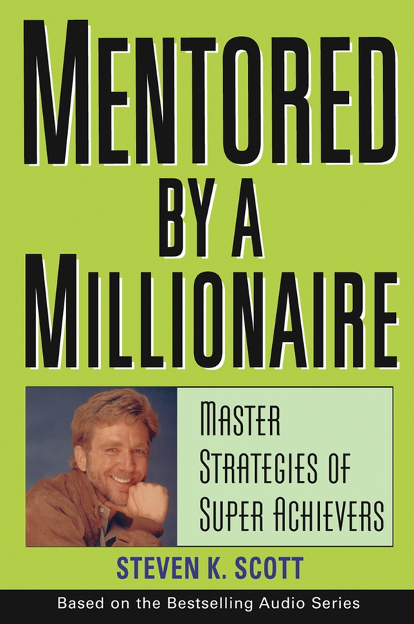 Обложка книги «Mentored by a Millionaire. Master Strategies of Super Achievers»