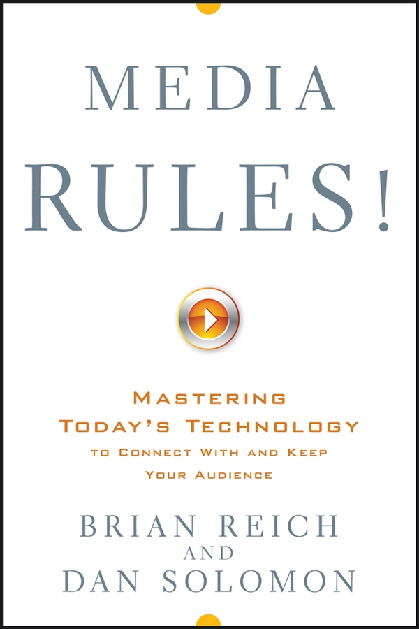 Обложка книги «Media Rules!. Mastering Today's Technology to Connect With and Keep Your Audience»