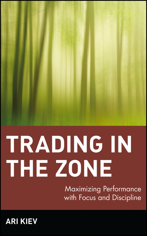 Обложка книги «Trading in the Zone. Maximizing Performance with Focus and Discipline»