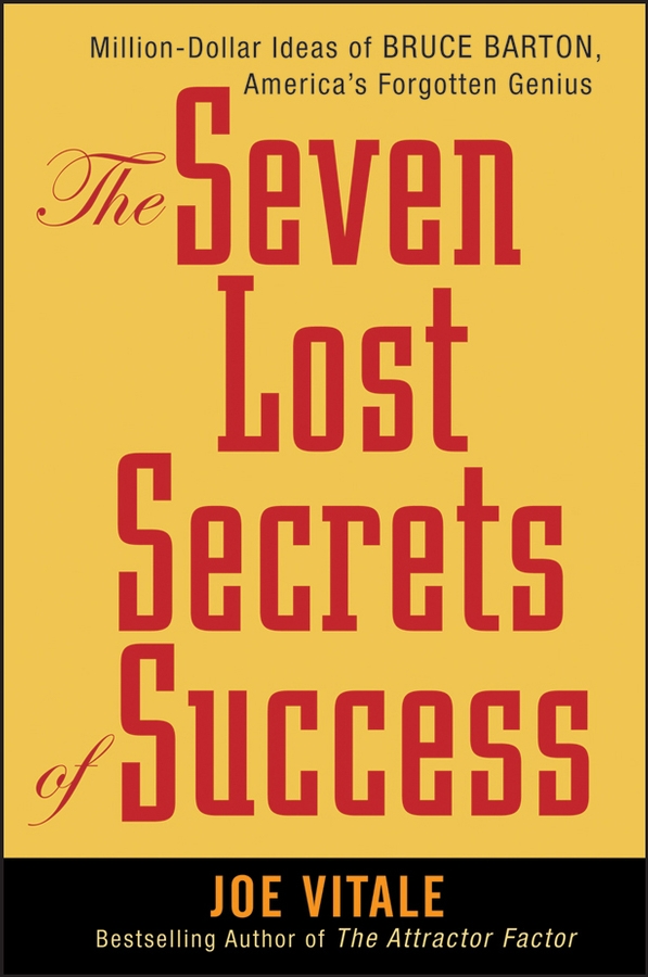 Обложка книги «The Seven Lost Secrets of Success. Million Dollar Ideas of Bruce Barton, America's Forgotten Genius»