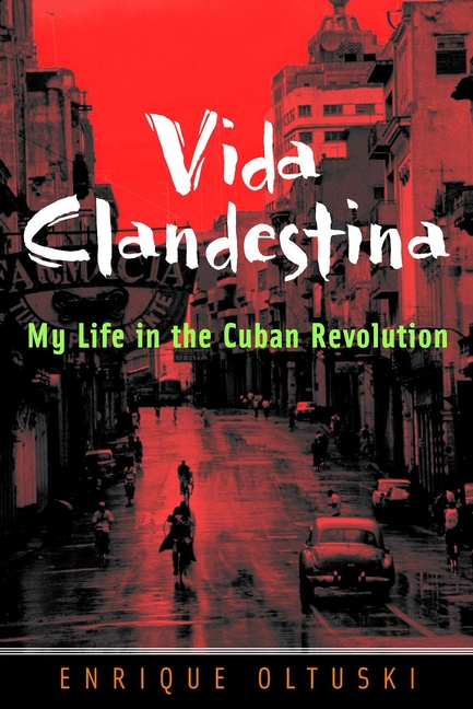 Обложка книги «Vida Clandestina. My Life in the Cuban Revolution»