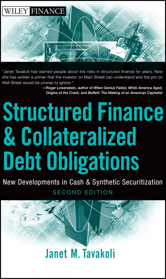 Обложка книги «Structured Finance and Collateralized Debt Obligations. New Developments in Cash and Synthetic Securitization»